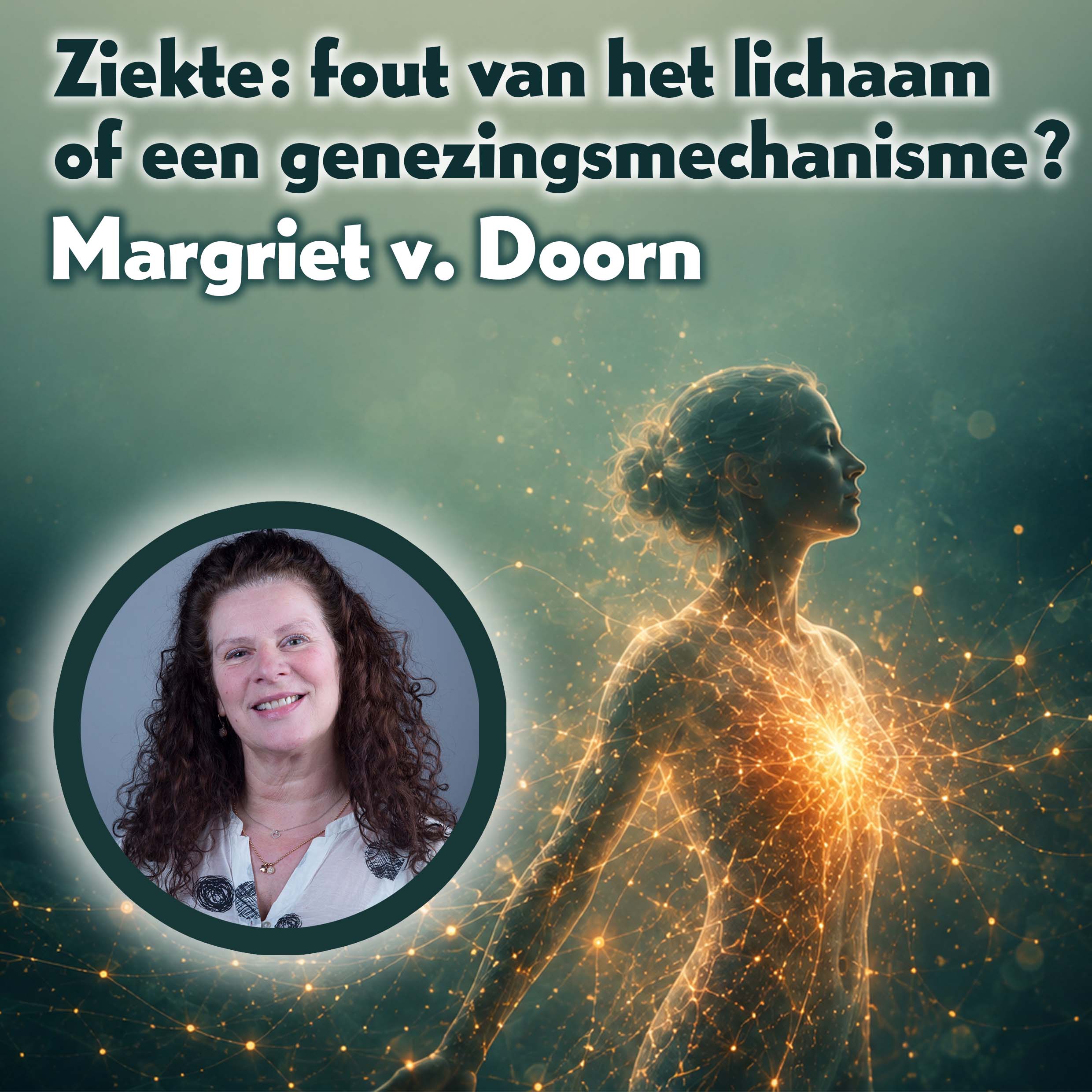 Ziekte fout van het lichaam of genezing - Margriet van Dooren