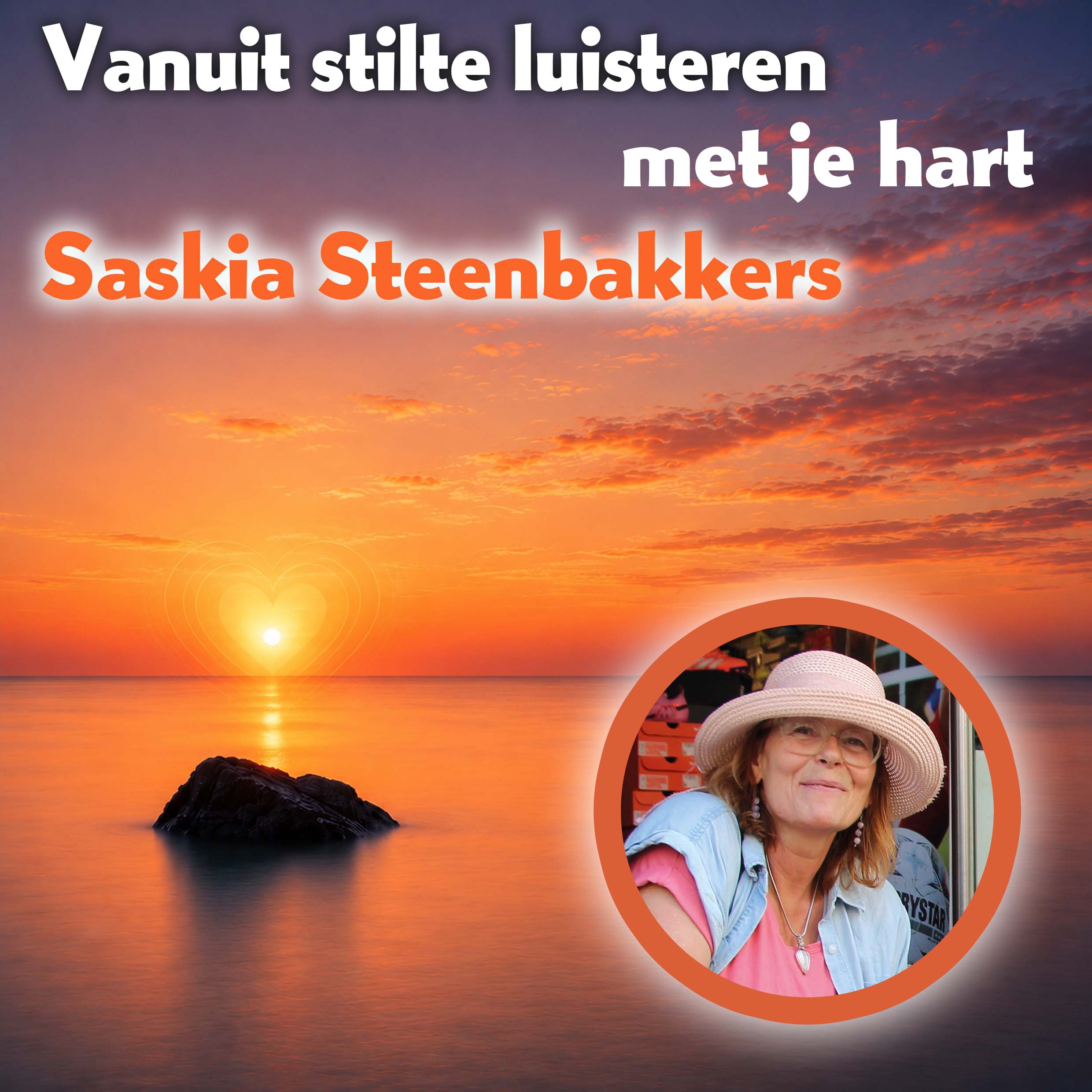 Vanuit stilte luisteren naar je hart - Saskia Steenbakkers